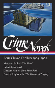 Hardcover Crime Novels: Four Classic Thrillers 1964-1969 (Loa #371): The Fiend / Doll / Run Man Run / The Tremor of Forgery Book