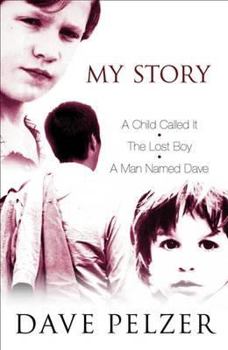 Hardcover My Story: A Child Called It, the Lost Boy, a Man Named Dave Book