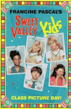 Class Picture Day! (Sweet Valley Kids, #69) - Book #69 of the Sweet Valley Kids