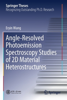 Paperback Angle-Resolved Photoemission Spectroscopy Studies of 2D Material Heterostructures Book