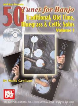 Paperback 50 Tunes for Banjo, Volume 1: Traditional, Old Time, Bluegrass & Celtic Solos [With 3 CDs] Book