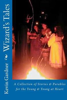 Paperback Wizard's Tales: A Collection of Stories & Parables for the Young & Young at Heart Book