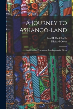 Paperback A Journey to Ashango-Land: and Further Penetration Into Equatorial Africa Book