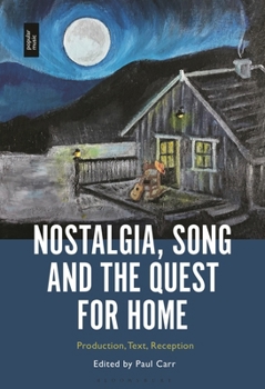 Paperback Nostalgia, Song and the Quest for Home: Production, Text, Reception Book
