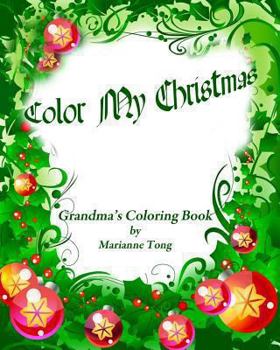 Paperback Color My Christmas: A Tong Family Coloring Book