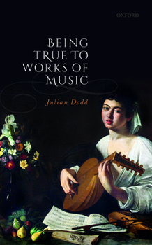 Hardcover Being True to Works of Music Book
