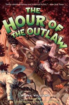 The Hour of the Outlaw - Book #3 of the Time-Travel Series