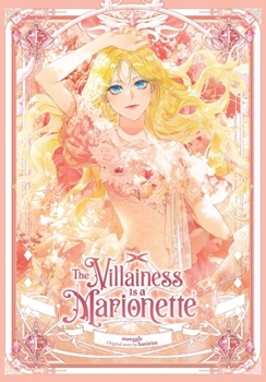 Paperback The Villainess Is a Marionette, Vol. 1 Book