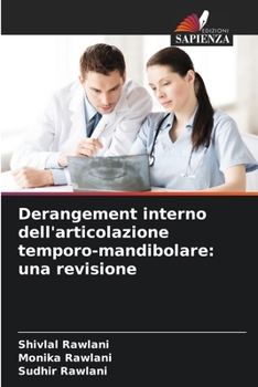 Derangement interno dell'articolazione temporo-mandibolare: una revisione (Italian Edition)