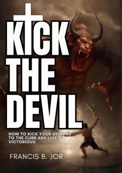 Paperback KICK THE DEVIL Book