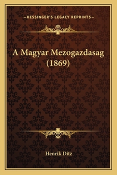 Paperback A Magyar Mezogazdasag (1869) [Hungarian] Book