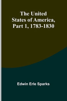 Paperback The United States of America, Part 1: 1783-1830 Book