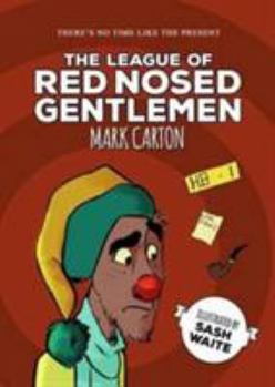 Paperback The League of the Red Nosed Gentlemen Book