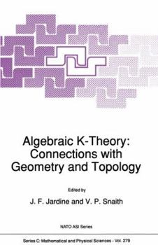 Paperback Algebraic K-Theory: Connections with Geometry and Topology Book
