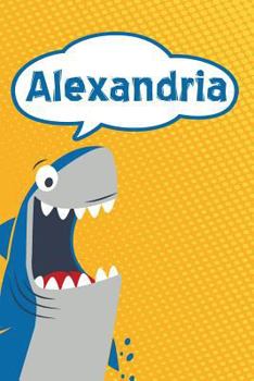 Alexandria: Personalized Shark Handwriting Practice Paper for Kids notebook 120 pages 6"x9"