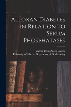 Paperback Alloxan Diabetes in Relation to Serum Phosphatases Book