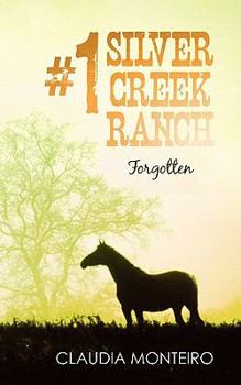 Paperback 1 Silver Creek Ranch: Forgotten Book