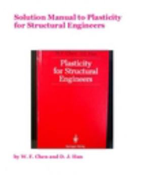 Hardcover Solution Manual to Plasticity for Structural Engineers Book