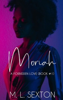 Paperback Moriah: A Forbidden Love (Book #1) Book