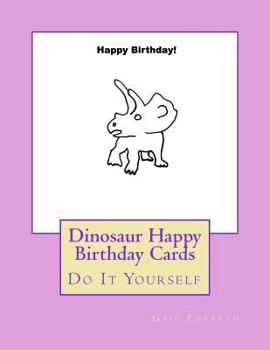 Paperback Dinosaur Happy Birthday Cards: Do It Yourself Book