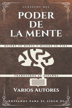 Paperback Clásicos del Poder de la Mente: Mejore su mente y mejora su vida [Spanish] Book