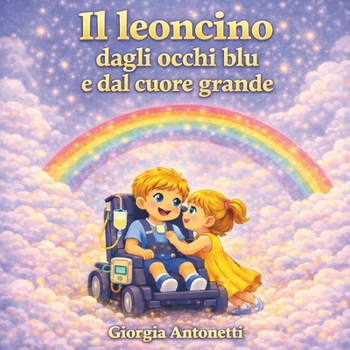 Paperback Il leoncino dagli occhi blu e dal cuore grande [Italian] Book