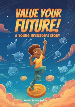 Hardcover Value Your Future!: A Young Investor's Story Book