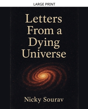Letters From a Dying Universe