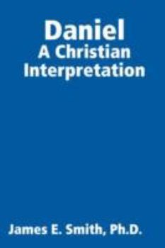 Paperback Daniel: A Christian Interpretation Book