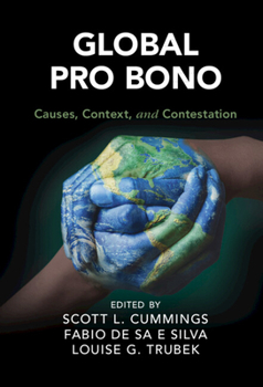 Hardcover Global Pro Bono: Causes, Context, and Contestation Book