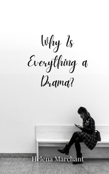 Paperback Why Is Everything a Drama? Book