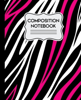 Paperback Composition Notebook: Hot Pink Zebra 7.5 X 9.25 Wide Ruled 110 Pages Book