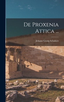 Hardcover De Proxenia Attica ... [Latin] Book