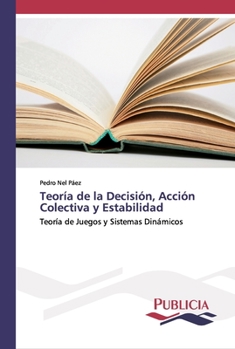 Paperback Teoría de la Decisión, Acción Colectiva y Estabilidad [Spanish] Book