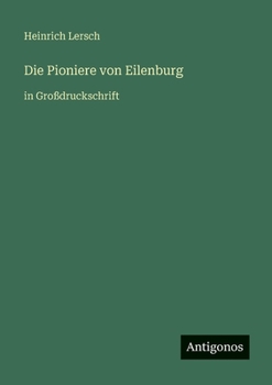 Paperback Die Pioniere von Eilenburg: in Großdruckschrift [German] Book