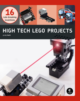 Paperback High-Tech Lego Projects: 16 Rule-Breaking Inventions Book