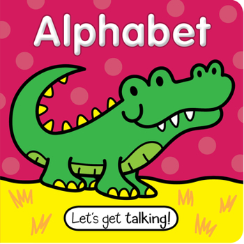 Board book Let's Get Talking - Alphabet Book