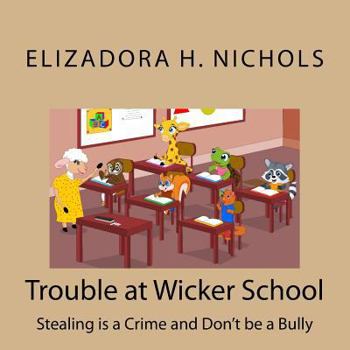 Paperback Trouble at Wicker School: Stealing is a Crime and Don't be a Bully Book