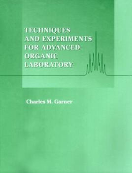 Paperback Techniques and Experiments for Advanced Organic Laboratory Book