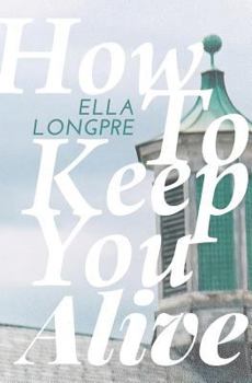 Paperback How to Keep You Alive Book