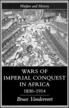 Paperback Wars Of Imperial Conquest In Africa, 1830-1914 Book