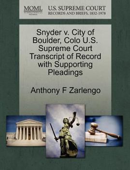 Paperback Snyder V. City of Boulder, Colo U.S. Supreme Court Transcript of Record with Supporting Pleadings Book