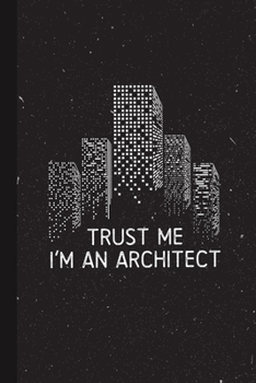 Paperback Trust Me I'm An Architect: Architect Gifts Unique Present Blank Lined Notebook for Engineering Lover Cool Idea for Men Women Journal on Halloween Book