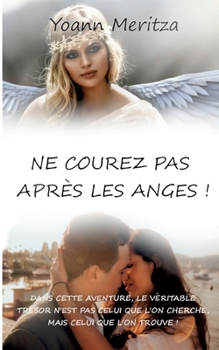 Paperback Ne courez pas après les anges ! [French] Book