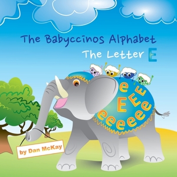 Paperback The Babyccinos Alphabet The Letter E Book