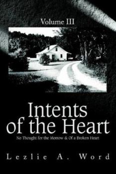 Intents of the Heart: Volume III - Book #3 of the Intents of the Heart