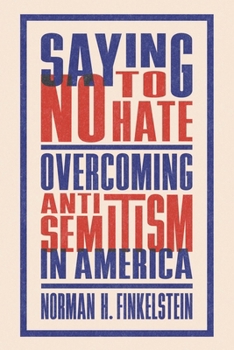 Paperback Saying No to Hate: Overcoming Antisemitism in America Book