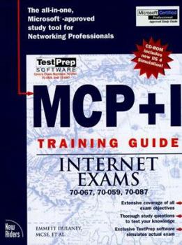 Hardcover MCSE MCP+I Training Guide Internet Exams: 70-067, 70-059, 70-087 [With Includes Testprep Test Engine...] Book