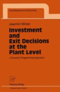 Paperback Investment and Exit Decisions at the Plant Level: A Dynamic Programming Approach Book