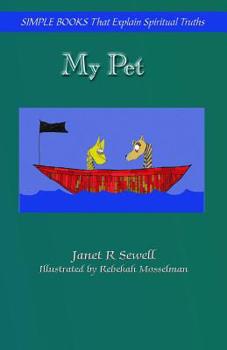 Paperback My Pet: Simple Books that explain spiritual truths Book